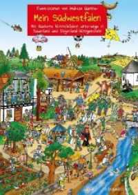 Mein Südwestfalen : Mit Bachems Wimmelbildern unterwegs in Sauerland und Siegerland-Wittgenstein (Bachems Wimmelbilder) （2., überarb. Aufl. 2020. 10 S. 38 cm）