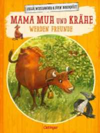 Mama Muh und Krähe werden Freunde : Bilderbuch. (Mama Muh) （3. Aufl. 2021. 32 S. 12 Illustrationen. 298 mm）