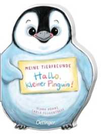 Meine Tierfreunde. Hallo， kleiner Pinguin! : Bilderbuch. (Meine Tierfreunde)