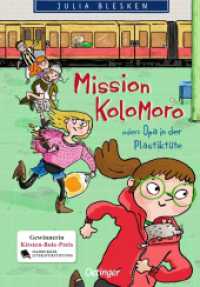 Mission Kolomoro oder: Opa in der Plastiktüte （2021. 288 S. 26 Illustrationen. 216 mm）
