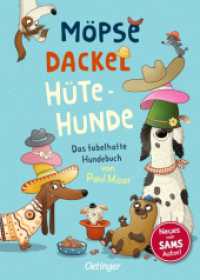 Möpse, Dackel, Hütehunde : Das fabelhafte Hundebuch von Paul Maar （2021. 272 S. 48 Illustrationen. 240 mm）