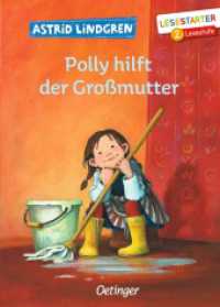 Polly hilft der Großmutter : Lesestarter. 2. Lesestufe (Lesestarter) （3. Aufl. 2020. 48 S. 30 Illustrationen. 216 mm）