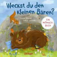 Weckst du den kleinen Bären? : Ein Mitmachbuch. Bilderbuch. (Mitmachabenteuer aus dem Kinderalltag)