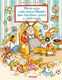 Wenn sieben wilde kleine Hasen dem Nachbarn gleich zu Hilfe rasen : Bilderbuch. (Die sieben kleinen Hasen) （3. Aufl. 2022. 32 S. 32 Illustrationen. 287 mm）