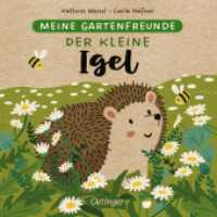Meine Gartenfreunde. Der kleine Igel : Bilderbuch. (Meine Gartenfreunde) （2. Aufl. 2022. 16 S. 16 Illustrationen. 170 mm）