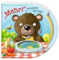 "Mehr!", brummt der Bär : Bilderbuch. . （2022. 16 S. 16 Illustrationen. 220 mm）