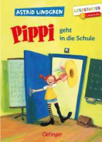 Pippi geht in die Schule : Lesestarter. 2. Lesestufe (Pippi Langstrumpf) （2. Aufl. 2022. 64 S. 30 Illustrationen. 218 mm）