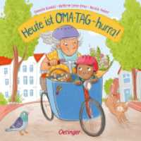 Heute ist Oma-Tag - hurra! : Bilderbuch. (Heute ist Großeltern-Tag) （2. Aufl. 2022. 16 S. 8 Illustrationen. 170 mm）