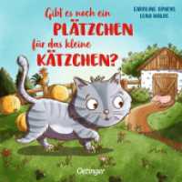 Gibt es noch ein Plätzchen für das kleine Kätzchen? : Bilderbuch. （2. Aufl. 2022. 16 S. 16 Illustrationen. 172 mm）