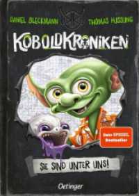 KoboldKroniken 1. Sie sind unter uns! (KoboldKroniken 1) （2023. 184 S. 295 Illustrationen. 239 mm）
