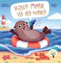 Hallo Meer, ist da wer? : Bilderbuch. (Oetinger Natur) （2023. 16 S. 7 Illustrationen. 170 mm）