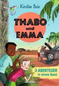 Thabo und Emma. 3 Abenteuer in einem Band : Sammelband (Thabo und Emma) （2023. 160 S. 71 Illustrationen. 216 mm）