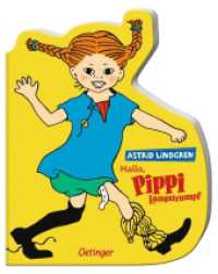 Hallo, Pippi Langstrumpf! : Bilderbuch (Pippi Langstrumpf) （2022. 16 S. 16 Illustrationen. 233 mm）