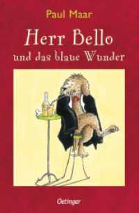 Herr Bello 1. Herr Bello und das blaue Wunder (Herr Bello 1) （2. Aufl. 2021. 224 S. 55 Illustrationen. 191 mm）