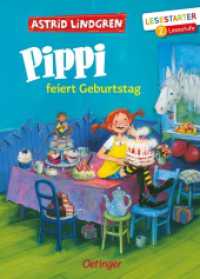 Pippi feiert Geburtstag : Lesestarter. 2. Lesestufe (Lesestarter) （2022. 64 S. 51 Illustrationen. 217 mm）
