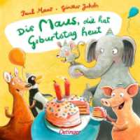Die Maus, die hat Geburtstag heut : Bilderbuch. （2022. 14 S. 14 Illustrationen. 171 mm）