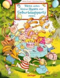 Wenn sieben kleine Hasen zur Geburtstagsparty rasen : Bilderbuch. (Die sieben kleinen Hasen) （2024. 32 S. 17 Illustrationen. 288 mm）