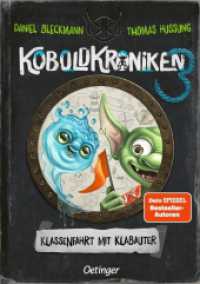 KoboldKroniken 3. Klassenfahrt mit Klabauter (KoboldKroniken 3) （2024. 192 S. 150 farbige Abbildungen. 239 mm）