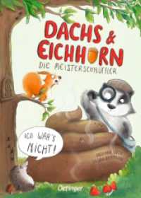 Dachs & Eichhorn. Die Meisterschnüffler : Ich war's nicht! （2024. 112 S. 63 Illustrationen. 240 mm）