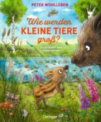 Wie werden kleine Tiere groß? : Bilderbuch. (Fritzi Wildschwein) （2024. 16 S. 16 farbige Abbildungen und 7 Illustrationen. 270 mm）