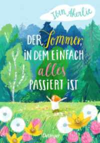 Der Sommer, in dem einfach alles passiert ist （2024. 176 S. 1 Illustration. 216 mm）