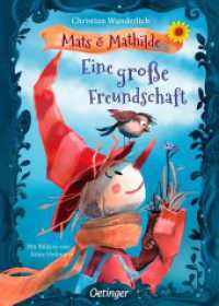 Mats und Mathilde 1. Eine große Freundschaft (Mats und Mathilde 1) （2024. 256 S. 85 Illustrationen. 239 mm）