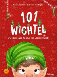 101 Wichtel und alles, was du über sie wissen musst! : Bilderbuch. (101 Fabelwesen) （2024. 32 S. 33 Illustrationen. 318 mm）