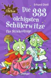 Die Olchis. Die 333 olchigsten Schülerwitze für Stinkerlinge (Die Olchis) （2024. 144 S. 72 Illustrationen. 191 mm）