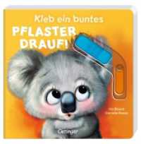 Kleb ein buntes Pflaster drauf! : Bilderbuch.. (Das kann ich schon!) （2. Aufl. 2024. 14 S. 18 Illustrationen. 196 mm）