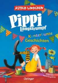 Pippi Langstrumpf. Kunterbunte Geschichten (Pippi Langstrumpf) （2. Aufl. 2024. 176 S. 122 Illustrationen. 218 mm）