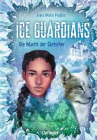 Ice Guardians 1. Die Macht der Gletscher (Ice Guardians 1) （2024. 240 S. 215 mm）