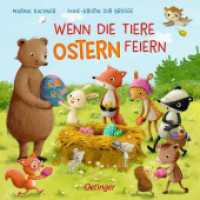 Wenn die Tiere Ostern feiern : Bilderbuch. (Wenn die Tiere feiern) （2025. 16 S. 8 Illustrationen. 171 mm）