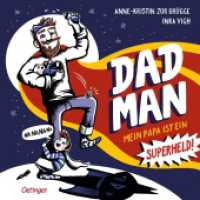 Dadman : Mein Papa ist ein Superheld!. Bilderbuch. （2024. 48 S. 41 Illustrationen. 252 mm）