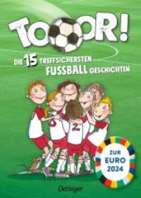 Tooor! Die 15 treffsichersten Fußballgeschichten （2024. 96 S. 238 mm）