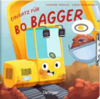 Einsatz für Bo Bagger : Bilderbuch. (Kleine Fahrzeuge, großer Tag) （2025. 14 S. 6 Illustrationen. 170 mm）