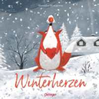 Winterherzen : Bilderbuch. （2025. 40 S. 20 Illustrationen. 260 mm）