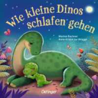 Wie kleine Dinos schlafen gehen : Bilderbuch. (Wie kleine Tiere schlafen gehen) （2025. 16 S. 8 Illustrationen. 170 mm）