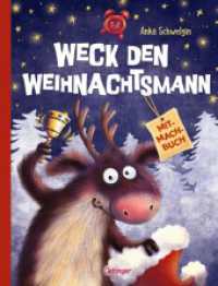 Weck den Weihnachtsmann : Ein Mitmachbuch. Bilderbuch. （2025. 22 S. 11 Illustrationen. 270 mm）