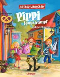 Pippi Langstrumpf geht einkaufen : Bilderbuch. (Pippi Langstrumpf) （2025. 40 S. 24 Illustrationen. 288 mm）
