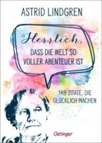 Herrlich, dass die Welt so voller Abenteuer ist : 148 Zitate, die glücklich machen （2025. 112 S. 162 mm）