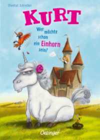 Kurt, Einhorn wider Willen 1. Wer möchte schon ein Einhorn sein? (Kurt, Einhorn wider Willen 1) （2024. 112 S. 34 Illustrationen. 240 mm）