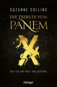 Die Tribute von Panem X. Das Lied von Vogel und Schlange (Die Tribute von Panem) （2024. 608 S. 190 mm）