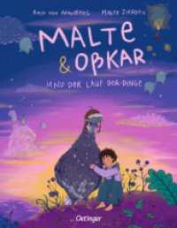 Malte & Oßkar und der Lauf der Dinge : Bilderbuch. (Malte & Oßkar) （2025. 64 S. 64 Illustrationen. 286 mm）