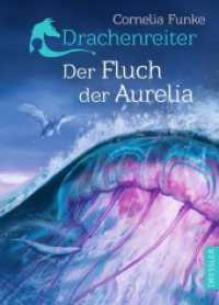 Drachenreiter 3. Der Fluch der Aurelia (Drachenreiter 3) （2021. 432 S. 51 Illustrationen. 216 mm）