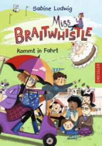 Miss Braitwhistle 2. Miss Braitwhistle kommt in Fahrt (Miss Braitwhistle 2) （2022. 208 S. 42 Illustrationen. 216 mm）