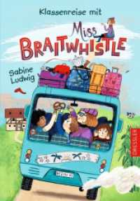 Miss Braitwhistle 5. Klassenreise mit Miss Braitwhistle (Miss Braitwhistle 5) （2022. 208 S. 35 Illustrationen. 216 mm）