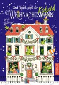Und täglich grüßt der Weihnachtsmann/kobold （2022. 208 S. 60 Illustrationen. 217 mm）