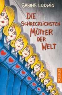 Die schrecklichsten Mütter der Welt （2021. 288 S. 190 mm）
