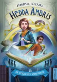 Hedda Ambris und die Meister der Wirklichkeit （2023. 304 S. 11 Illustrationen. 216 mm）