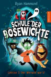 Schule der Bösewichte 1. Lektion 1: Der Werwolf war's! (Schule der Bösewichte 1) （2023. 256 S. 208 mm）